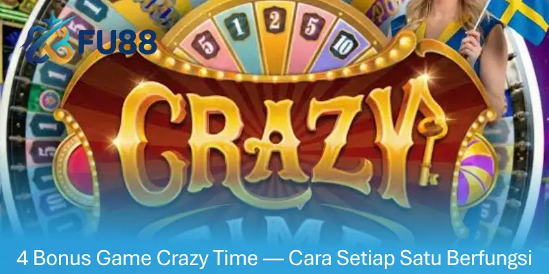 4 Bonus Game Crazy Time — Cara Setiap Satu Berfungsi