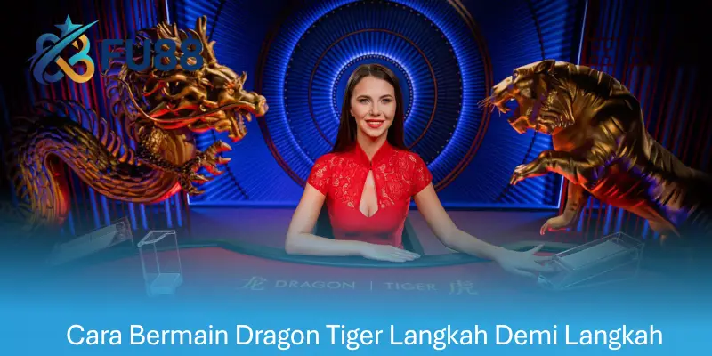Cara Bermain Dragon Tiger Langkah Demi Langkah