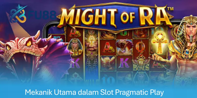 Mekanik Utama dalam Slot Pragmatic Play
