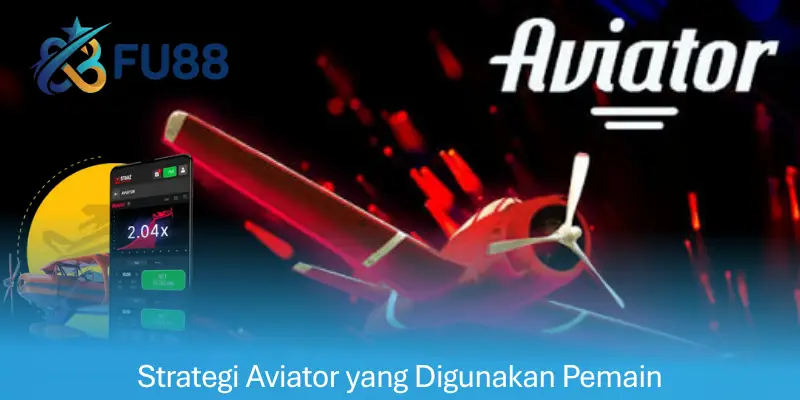Strategi Aviator yang Digunakan Pemain