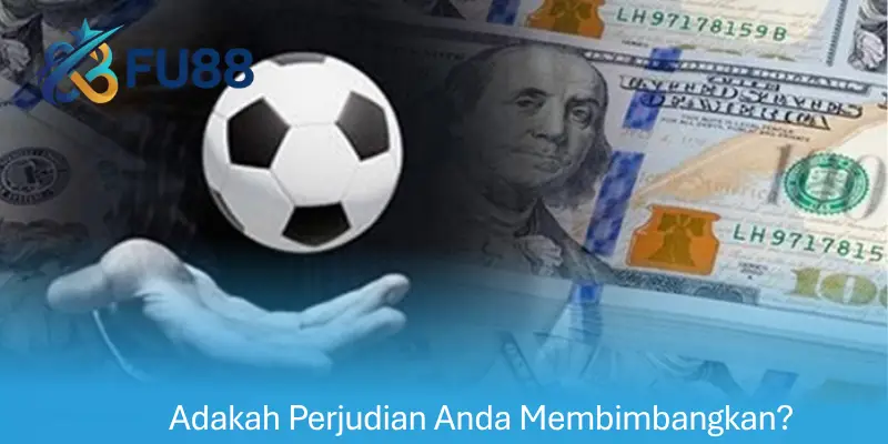 Adakah Perjudian Anda Membimbangkan?
