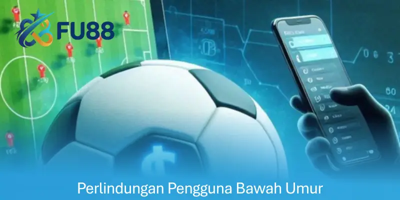 Perlindungan Pengguna Bawah Umur