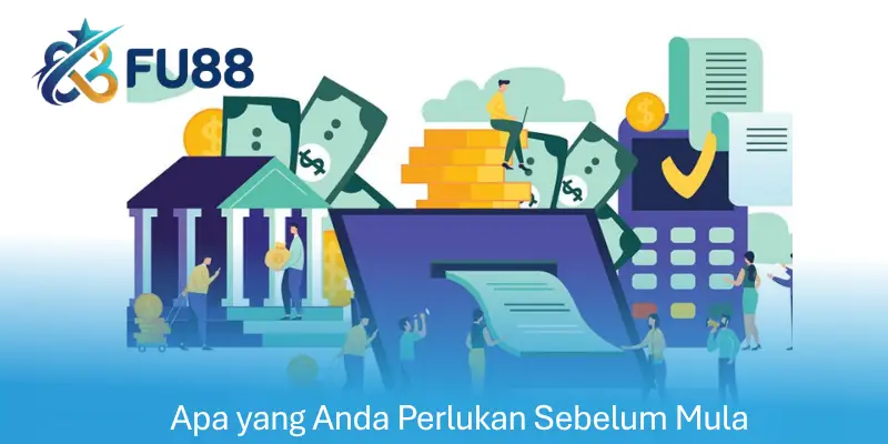 Apa yang Anda Perlukan Sebelum Mula