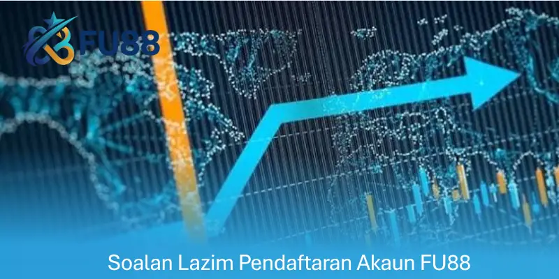 Soalan Lazim Pendaftaran Akaun FU88