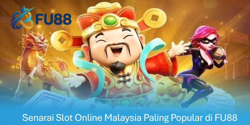 Senarai Slot Online Malaysia Paling Popular di FU88