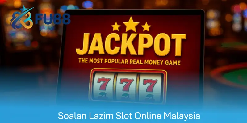 Soalan Lazim Slot Online Malaysia