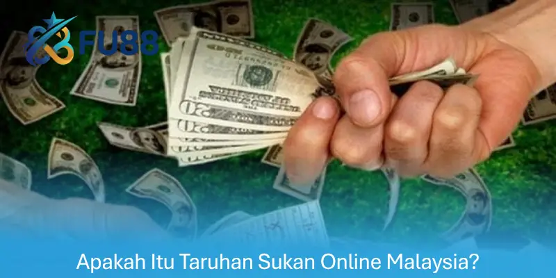 Apakah Itu Taruhan Sukan Online Malaysia?