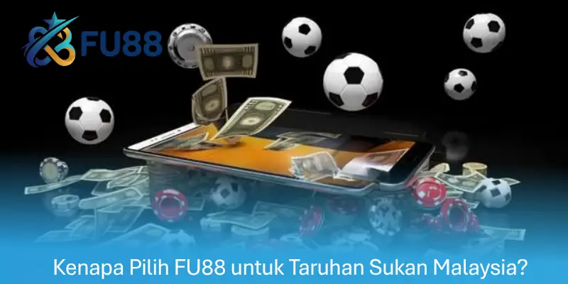 kenapa-pilih-fu88-untuk-tarunhan-sukan-malaysia