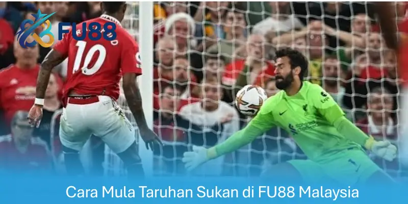Cara Mula Taruhan Sukan di FU88 Malaysia