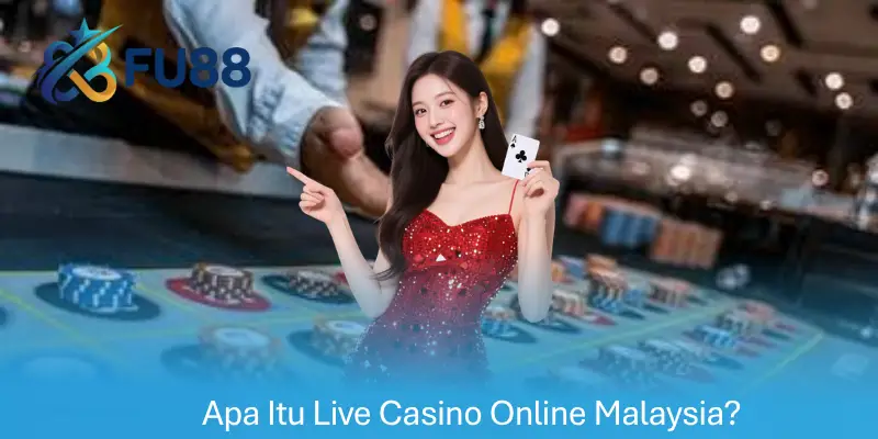 Apa Itu Live Casino Online Malaysia?