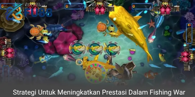 Strategi Untuk Meningkatkan Prestasi Dalam Fishing War