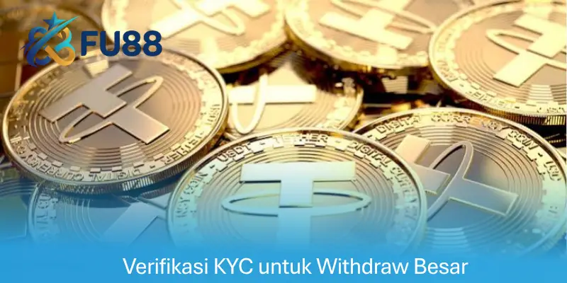 Verifikasi KYC untuk Withdraw Besar