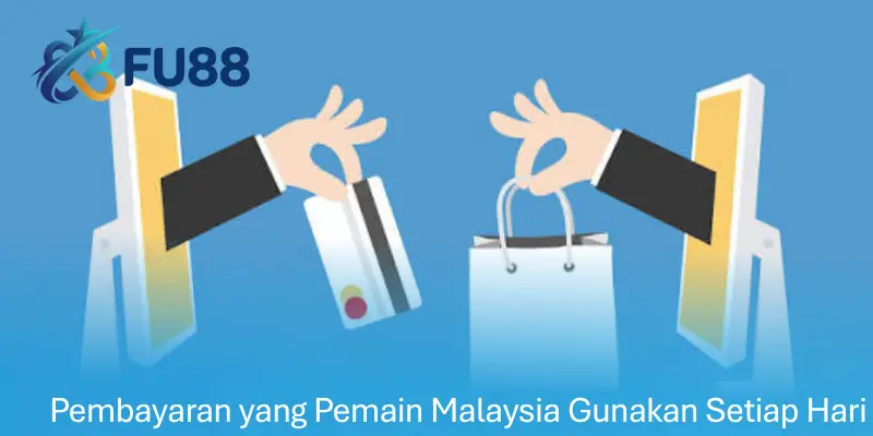 Pembayaran yang Pemain Malaysia Gunakan Setiap Hari